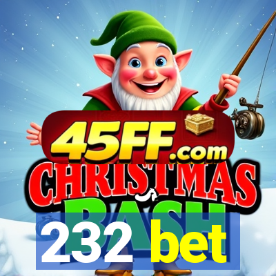 232 bet
